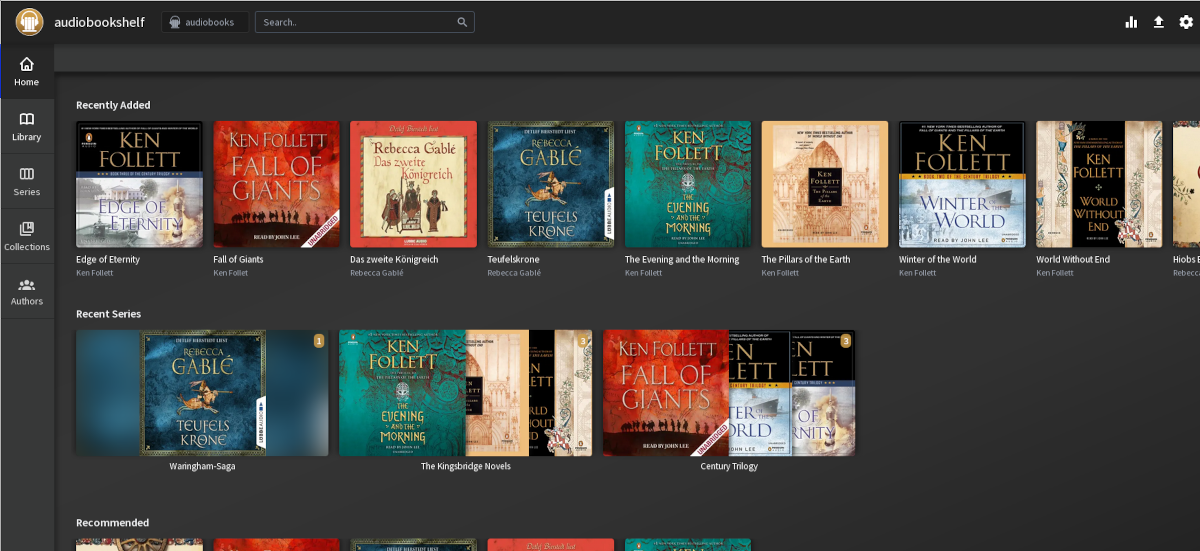A screenshot of the audiobookshelf web UI. On the left is a menu, showing the following entries: Home, Library, Series, Collections, Authors. In the header is a search bar on the left. On the right are three symbols, a stylized bar char, an upload button and a cogwheel. The main area has several sections, each showing the covers of audiobooks, with their titles and authors beneath them. The sections are: Recently Added, Recent Series and cut off at the bottom the Recommended section.