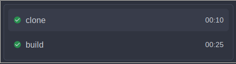 Another screenshot of the same two Woodpecker CI steps. This time, clone took 10 seconds and the build took only 25 seconds.